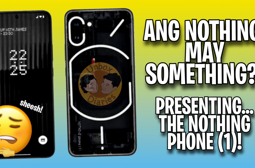  Nothing Earphones Then, Nothing Phone (1) Now!