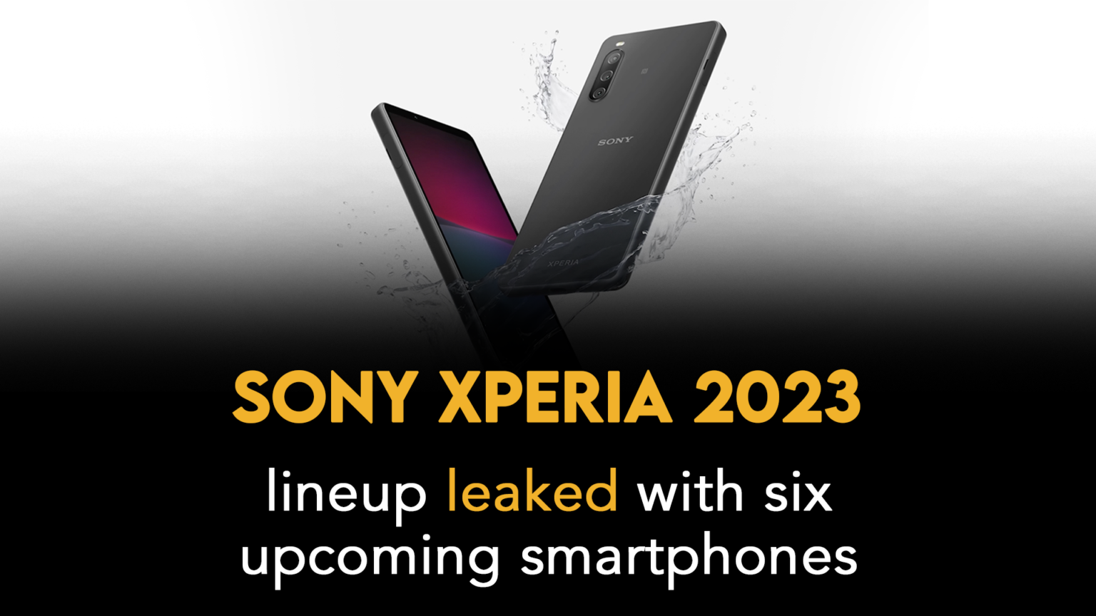 Six planned Sony Xperia phones for 2023 leaked Unbox Diaries