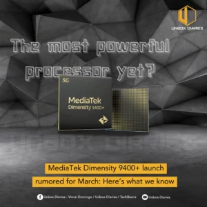 MediaTek Dimensity 9400+ launch rumored for March: Here’s what we know