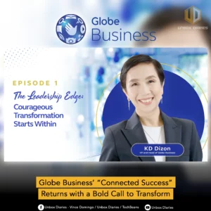 A thumbnail graphic from Unbox Diaries for the Globe Business "Connected Success" series, Episode 1, titled "The Leadership Edge: Courageous Transformation Starts Within." The image prominently displays a smiling KD Dizon, who is identified as the VP and Head of Globe Business.