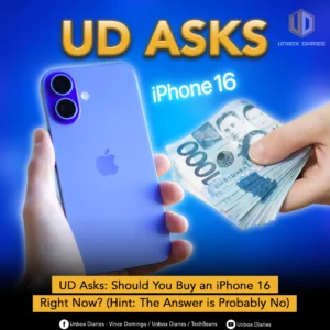 A graphic titled "UD Asks" featuring a hand holding a purple iPhone 16 next to another hand holding a stack of Philippine 1000-peso bills. The title at the bottom asks, "Should You Buy an iPhone 16 Right Now? (Hint: The Answer is Probably No)."
