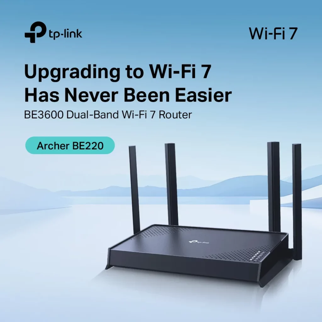 A promotional graphic for the TP-Link Archer BE220 Wi-Fi 7 router. The black router, with four vertical antennas, is shown on a reflective surface against a stylized blue and white background. The text "TP-Link," "Wi-Fi 7," and "Upgrading to Wi-Fi 7 Has Never Been Easier" is prominently displayed, along with "BE3600 Dual-Band Wi-Fi 7 Router" and "Archer BE220."