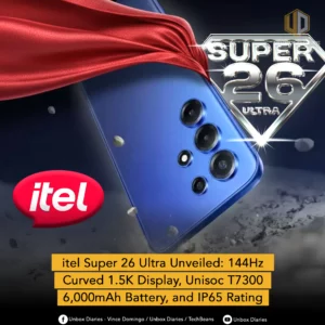An advertisement for the itel Super 26 Ultra. The image shows the back of a blue smartphone with a large camera array, wrapped in a red cape, suggesting a heroic or powerful nature. The phone appears to be flying through the air, with small particles floating around it. The itel logo is prominently displayed in a red speech bubble on the left. In the top right corner, a stylized, chrome-like logo reads "SUPER 26 ULTRA." A yellow banner at the bottom of the image lists the phone's key features: "144Hz Curved 1.5K Display, Unisoc T7300, 6,000mAh Battery, and IP65 Rating." The Unbox Diaries logo is also in the top right.