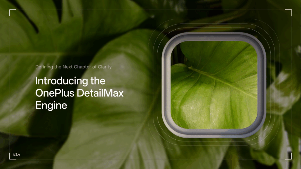 An image presenting the new OnePlus DetailMax Engine. The background is a vibrant, out-of-focus close-up of large green leaves. On the right side, a small square frame with a rounded, white border zooms in on a single section of a leaf, showing its intricate details. The main text on the left reads, "Defining the Next Chapter of Clarity" and "Introducing the OnePlus DetailMax Engine." A small "f/3.4" is visible in the bottom left corner.
