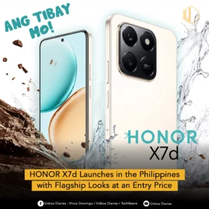 Two white/gold smartphones are featured in an action-oriented image, surrounded by splashes of water and dirt. The phone on the left shows a screen with abstract blue and orange flowing shapes. The phone on the right displays its rear, featuring a prominent black camera module with multiple lenses and "108MP" text. Large teal text at the top left corner reads "ANG TIBAY MO!". The brand name "HONOR X7d" is displayed in teal text on the right side of the image. The "UNBOX DIARIES" logo is at the top right. A yellow banner at the bottom reads "HONOR X7d Launches in the Philippines with Flagship Looks at an Entry Price". Social media icons and text are present at the very bottom.