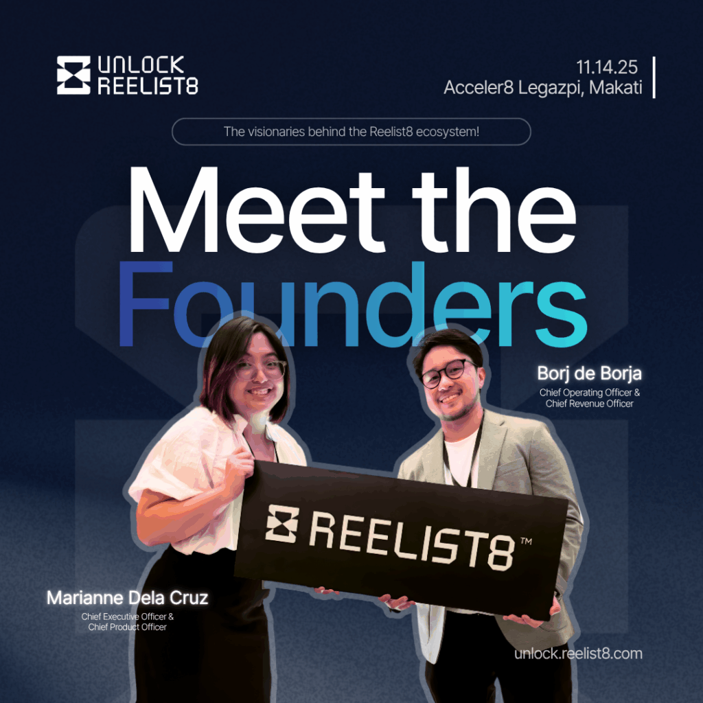 Poster introducing the founders of Reelist8. Text reads: "Meet the Founders." Featured are Marianne Dela Cruz (Chief Executive Officer & Chief Product Officer) and Borj de Borja (Chief Operating Officer & Chief Revenue Officer), holding a Reelist8 logo sign.