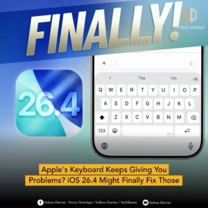 A high-energy promotional graphic from "Unbox Diaries" featuring the large word "FINALLY!" at the top. On the left, a vibrant app-style icon displays the number "26.4" over a blue and teal background. On the right, an iPhone shows the standard iOS keyboard in light mode. The bottom features a yellow banner with the headline: "Apple's Keyboard Keeps Giving You Problems? iOS 26.4 Might Finally Fix Those."
